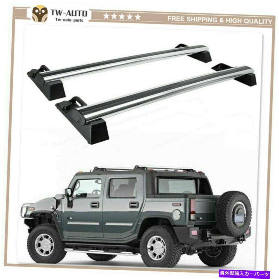 ルーフキャリア 2PCSフィットハマーH2 2003-2010アルミニウムルーフレールラッククロスバークロスバー 2Pcs Fits for Hummer H2 2003-2010 Aluminum Roof Rail Racks Cross Bars Crossbars【並行輸入品】