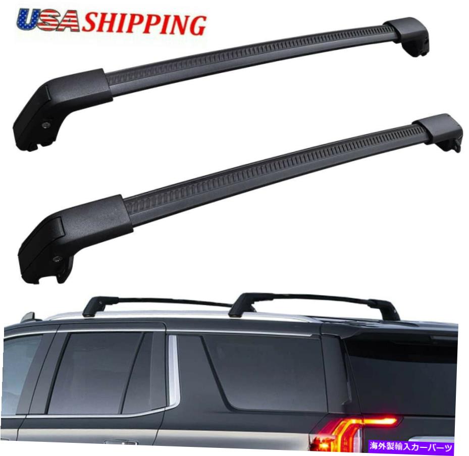 ルーフキャリア 2021年のルーフラッククロスバーバー2022シボレー郊外のシボレータホルーフレール Roof Rack Cross Bar Bars for 2021 2022 Chevy Suburban chevrolet Tahoe Roof Rails【並行輸入品】