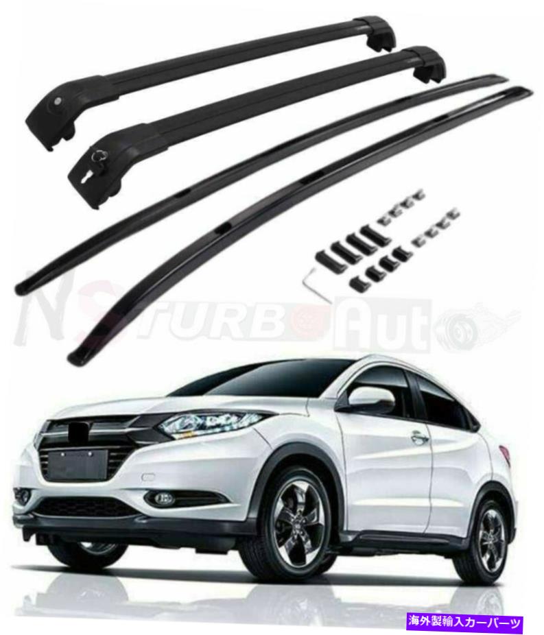 ルーフキャリア ホンダベゼルHRV HR-V 2016-2021ルーフレールラッククロスバークロスバーに合う4PCS 4Pcs Fits for Honda Vezel HRV HR-V 2016-2021 Roof Rail Rack Cross Bars Crossbars【並行輸入品】