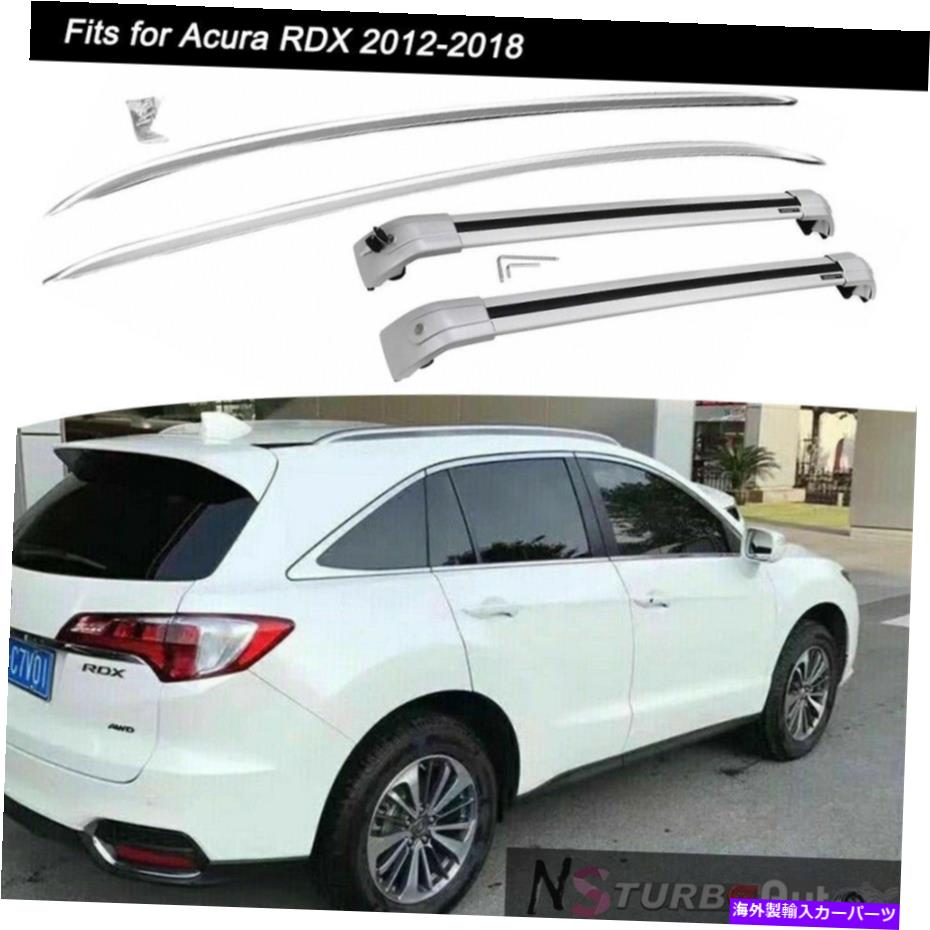 ルーフキャリア Acura RDX 2012-2018シルバールーフレールラックサイドレールバークロスバーに4PCSフィット 4Pcs Fits for Acura RDX 2012-2018 Silver Roof Rail Rack Side Rail Bar Cross Bars【並行輸入品】|Us Custom Parts Shop USDM