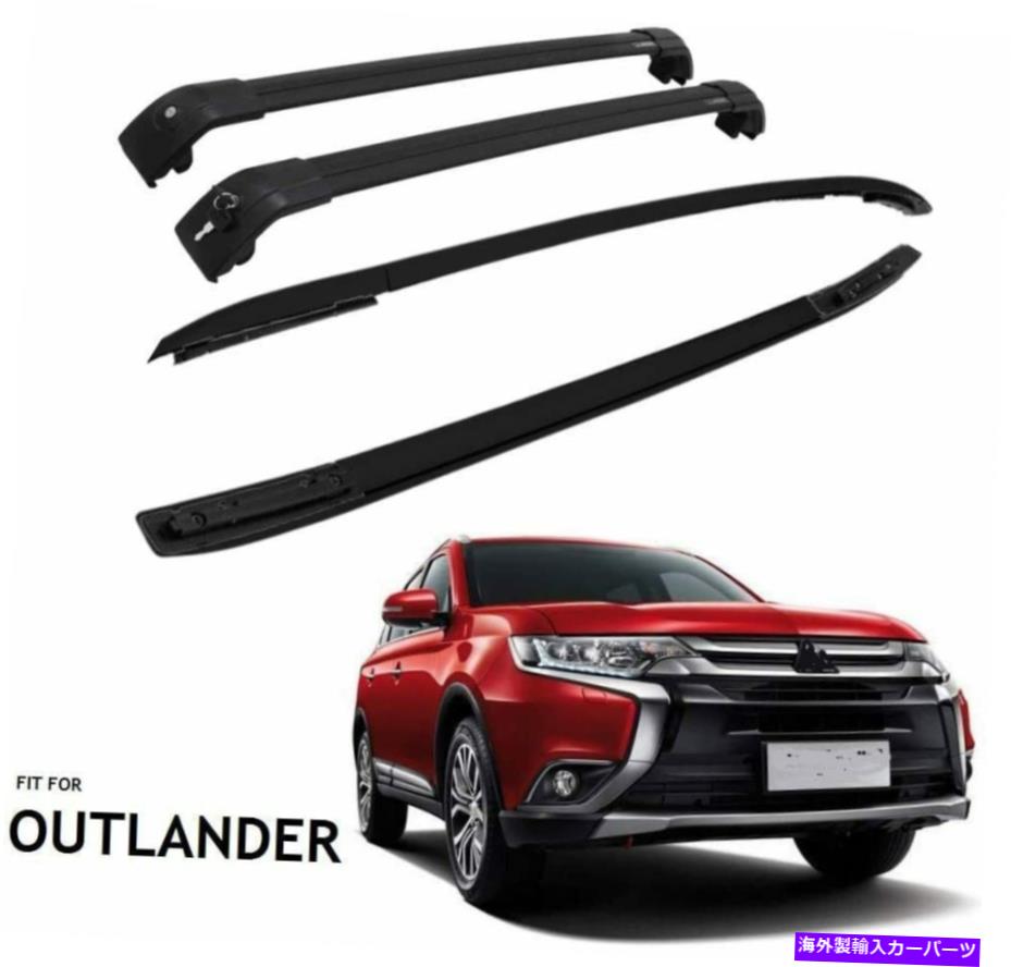 ルーフキャリア 4PCS FITS FITS FOT MITSUBISHI OUTLANDER 2013-2021ルーフレールラッククロスバークロスバー 4Pcs Fits for Mitsubishi Outlander 2013-2021 Roof Rail Racks Cross Bars Crossbar【並行輸入品】