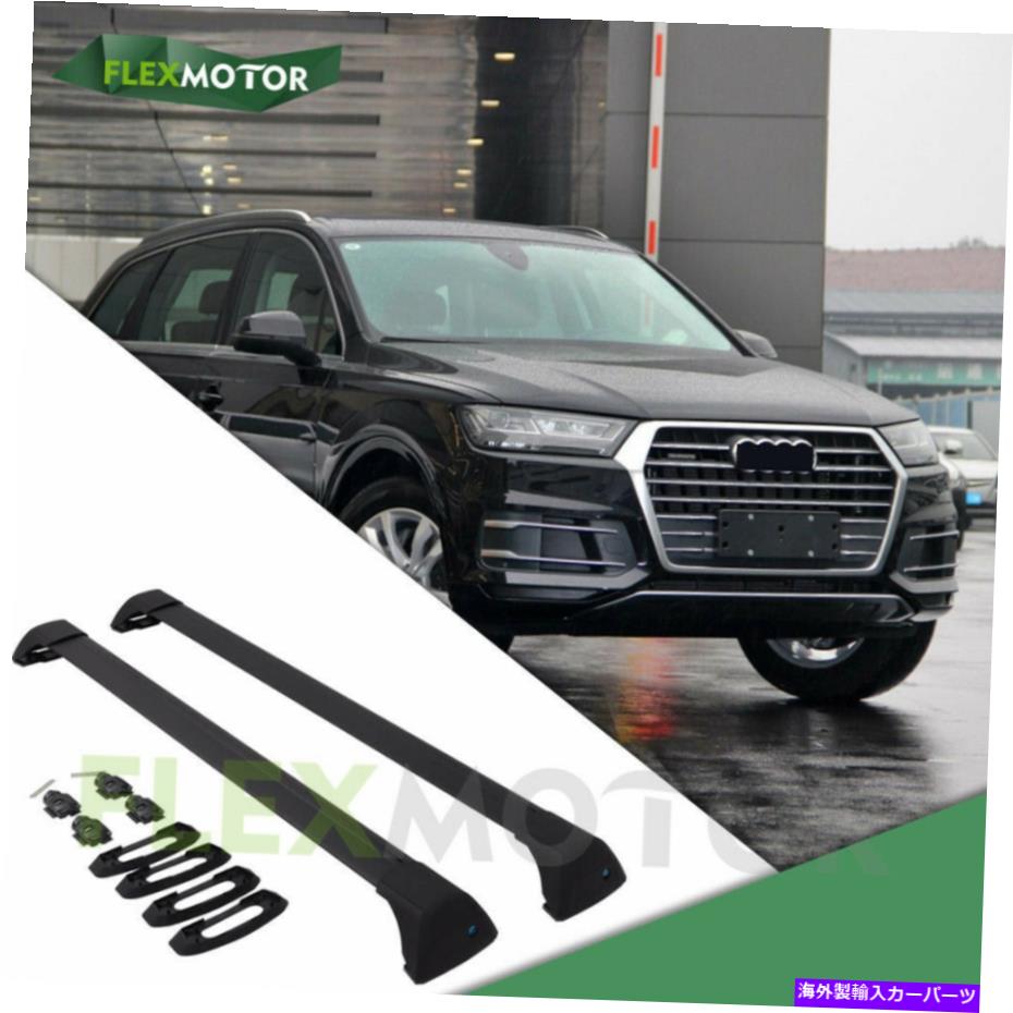 ルーフキャリア アウディQ7 2016-2022ルーフレールラッククロスバーに適した黒いロック可能なクロスバー Black Lockable Cross Bars Fit for Audi Q7 2016-2022 Roof Rails Racks Crossbars【並行輸入品】
