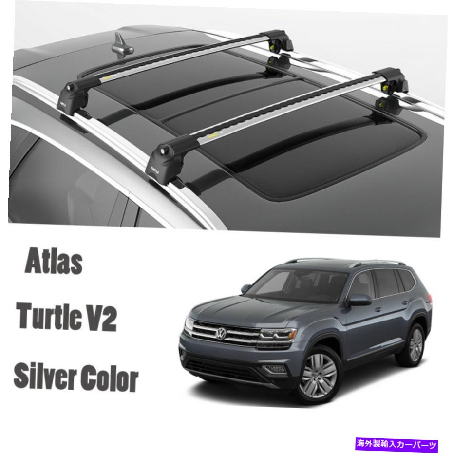 ルーフキャリア ルーフラッククロスバータートルシルバーAir2 for VW Atlas 2018-2019-2020-2021-2022 Roof Racks Cross Bar Turtle Silver Air2 for VW Atlas 2018-2019-2020-2021-2022【並行輸入品】