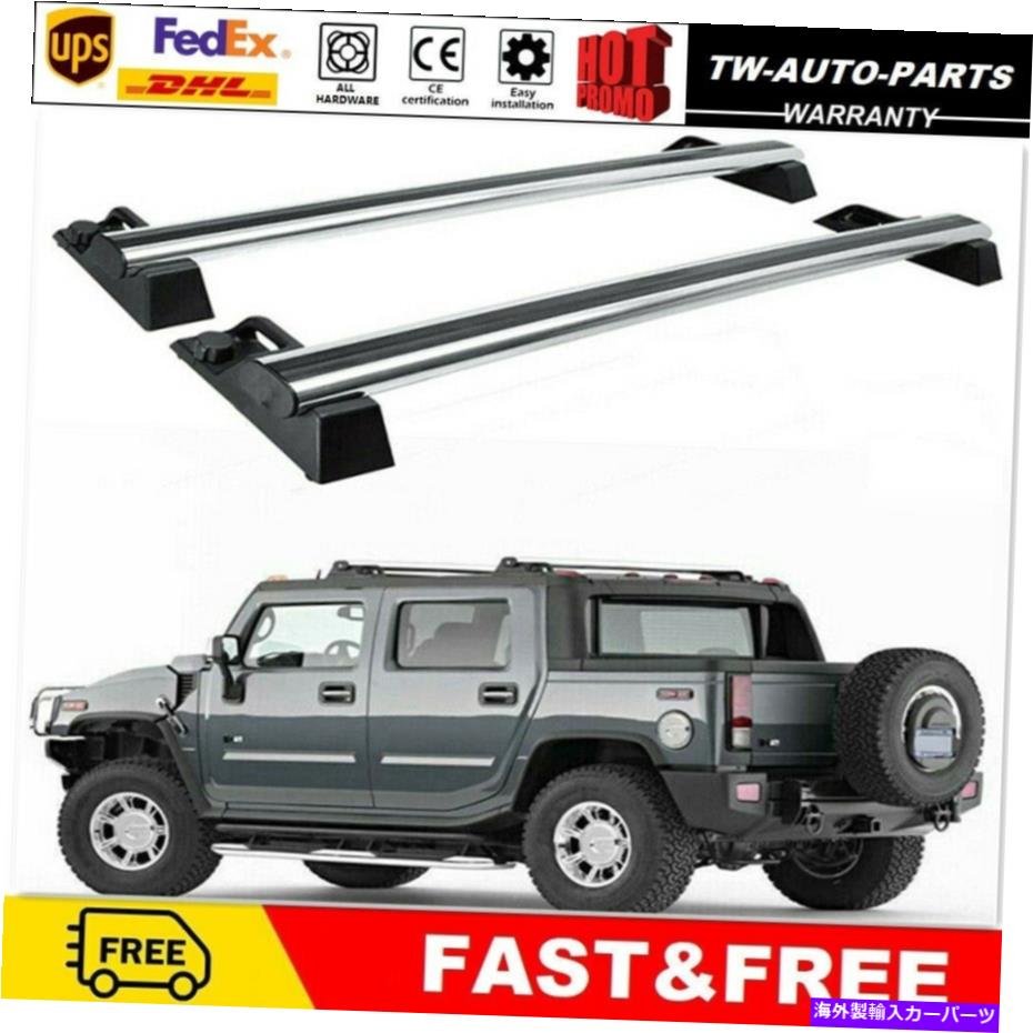 ルーフキャリア 2PCSアルミニウムルーフレールラッククロスバークロスバーHummer H2 2003-2010のフィット 2Pcs Aluminum Roof Rail Racks Cross Bars Crossbars Fits for Hummer H2 2003-2010【並行輸入品】｜Us Custom Parts Shop USDM