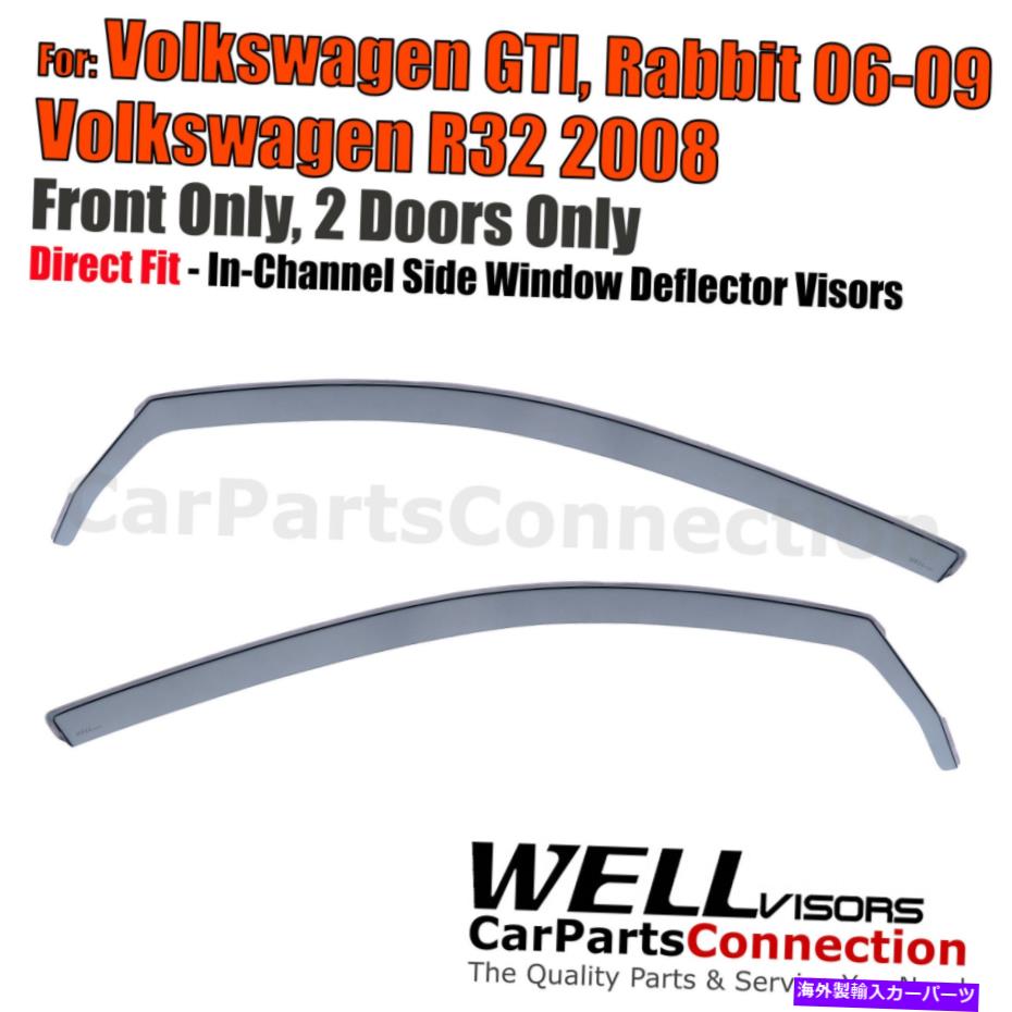 バグシールド WELLVISORS IN-CHANNELウィンドウバイザーフォルクスワーゲンGTIラビットR32 2006-2009の2PC Wellvisors In-Channel Window Visors 2Pcs For Volkswagen GTI Rabbit R32 2006-2009【並行輸入品】