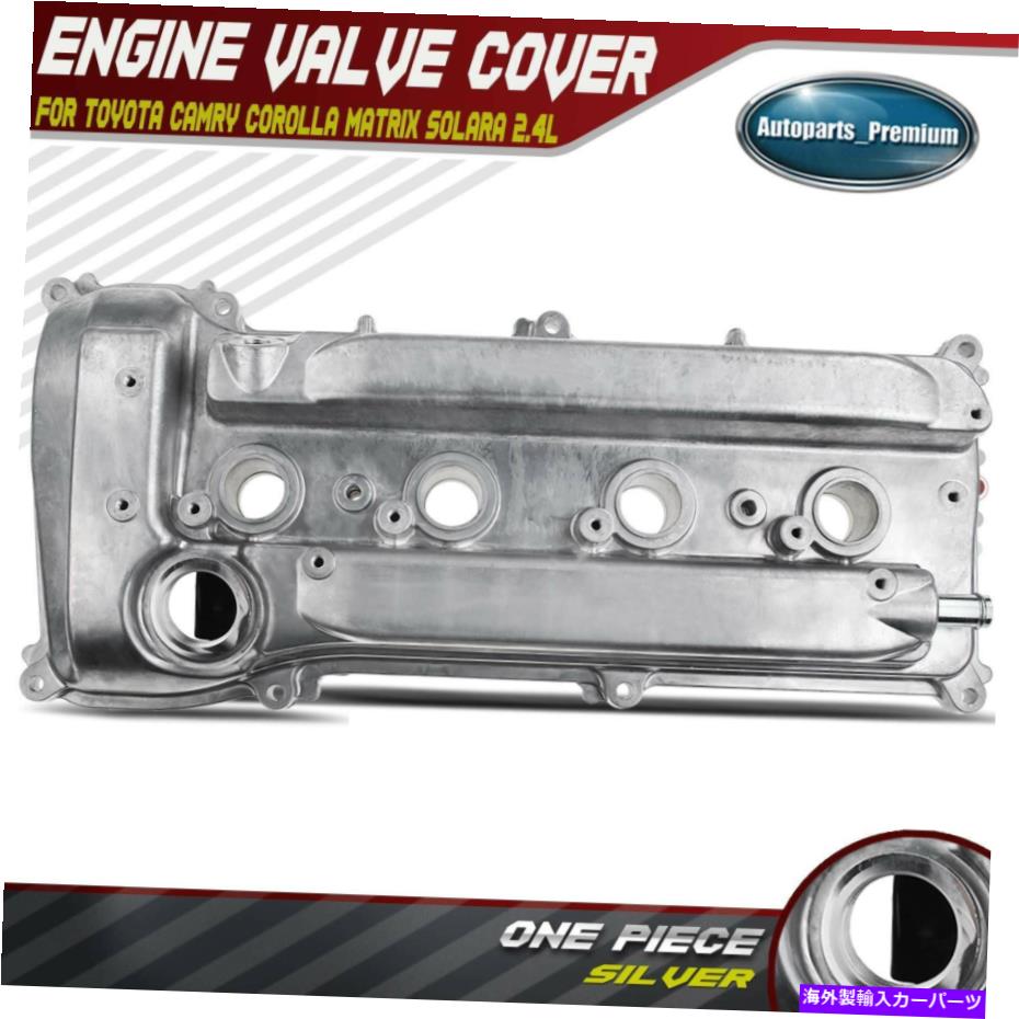 エンジンカバー トヨタカムリのエンジンバルブカバー07-09カローラソララマトリックスサイオンXB L4 2.4L Engine Valve Cover for Toyota Camry 07-09 Corolla Solara Matrix Scion xB L4 2.4L【並行輸入品】