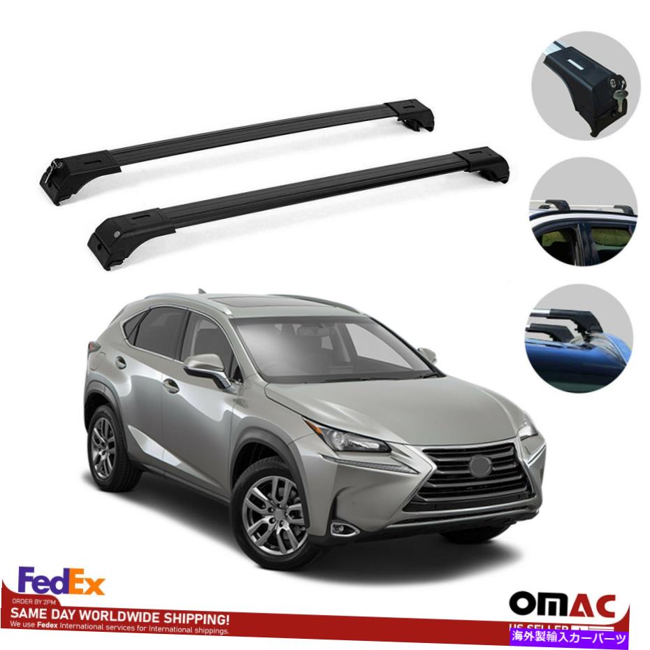 クロスバー ルーフラッククロスバー荷物キャリアブラックセットレクサスNX 2014-2022に適合する Roof Rack Cross Bars Luggage Carrier Black Set fits Lexus NX 2014-2022【並行輸入品】