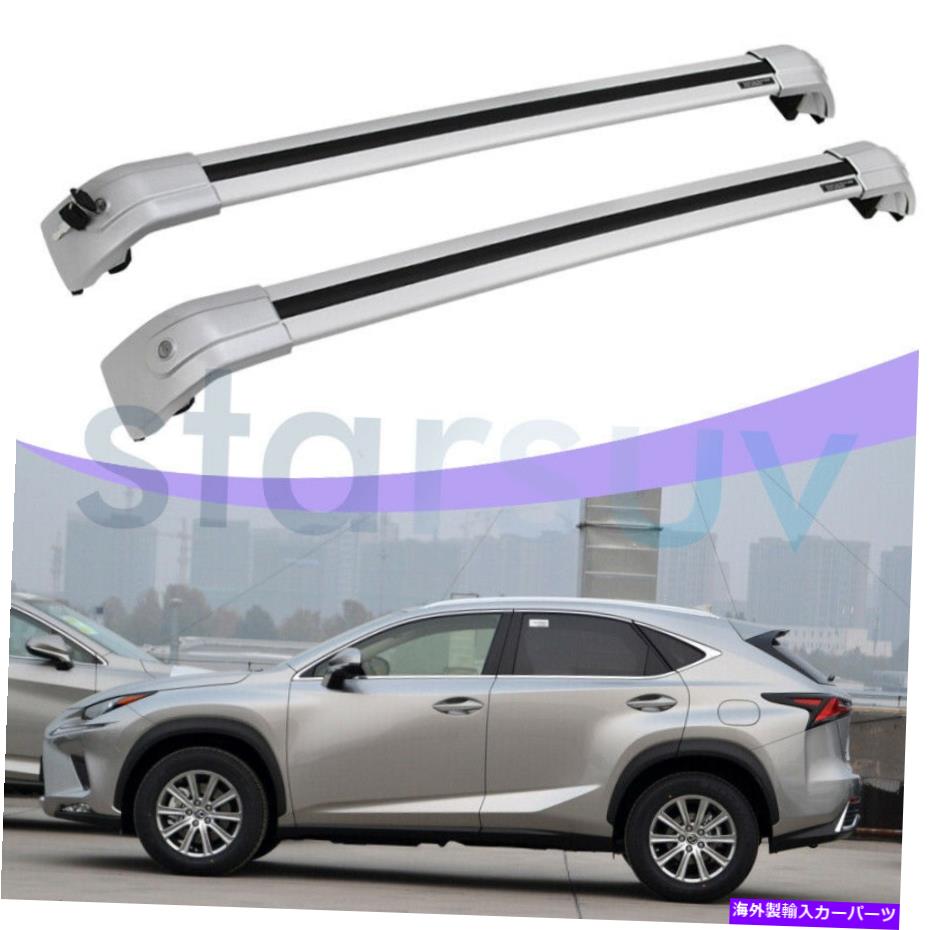 ルーフラック クロスバー 新型レクサスNX 純正クロスバー　輸入品 楽天市場】Lexus 純正品 レクサス NX 10系 2014-2021年 ルーフ