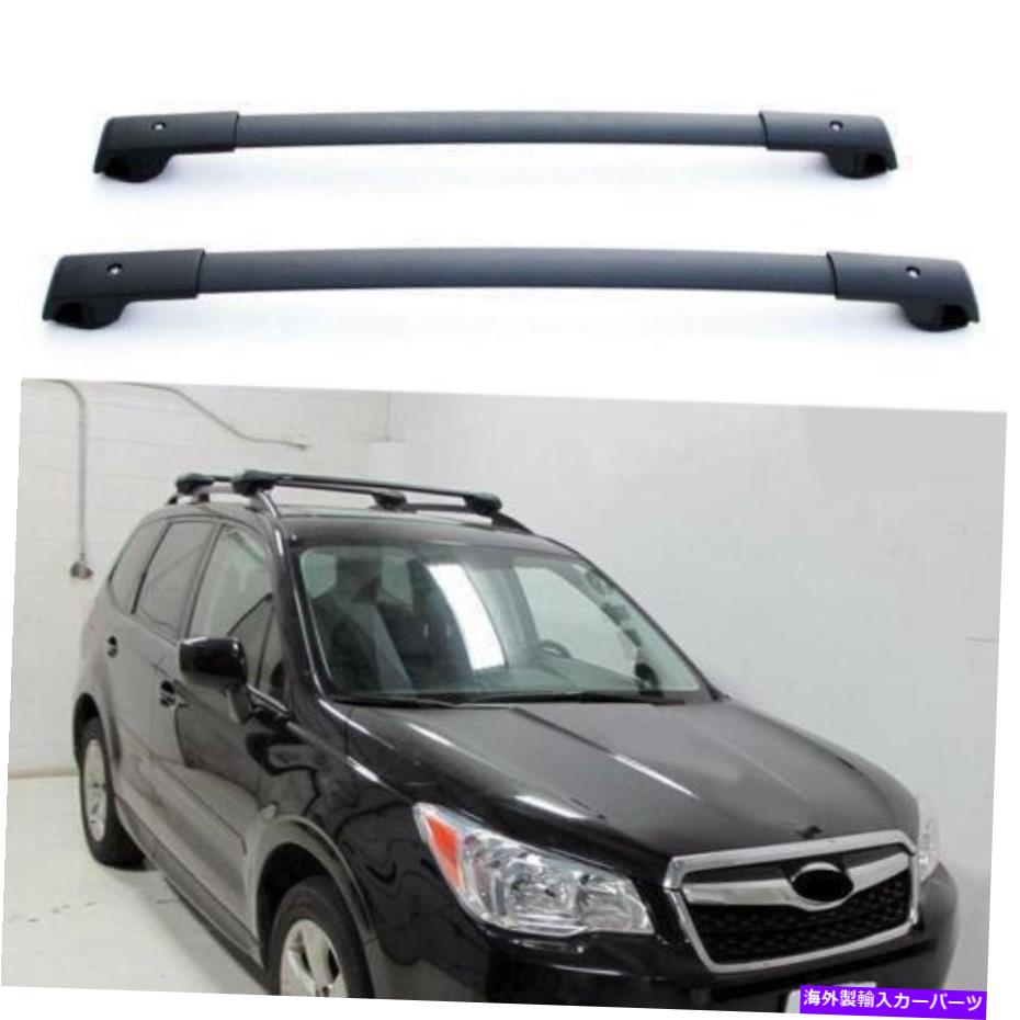 クロスバー 2014-2019 Subaru Foresterのカールーフラッククロスバー荷物キャリアOEスタイル Car Roof Rack Cross Bar Luggage Carrier OE Style For 2014-2019 Subaru Forester【並行輸入品】