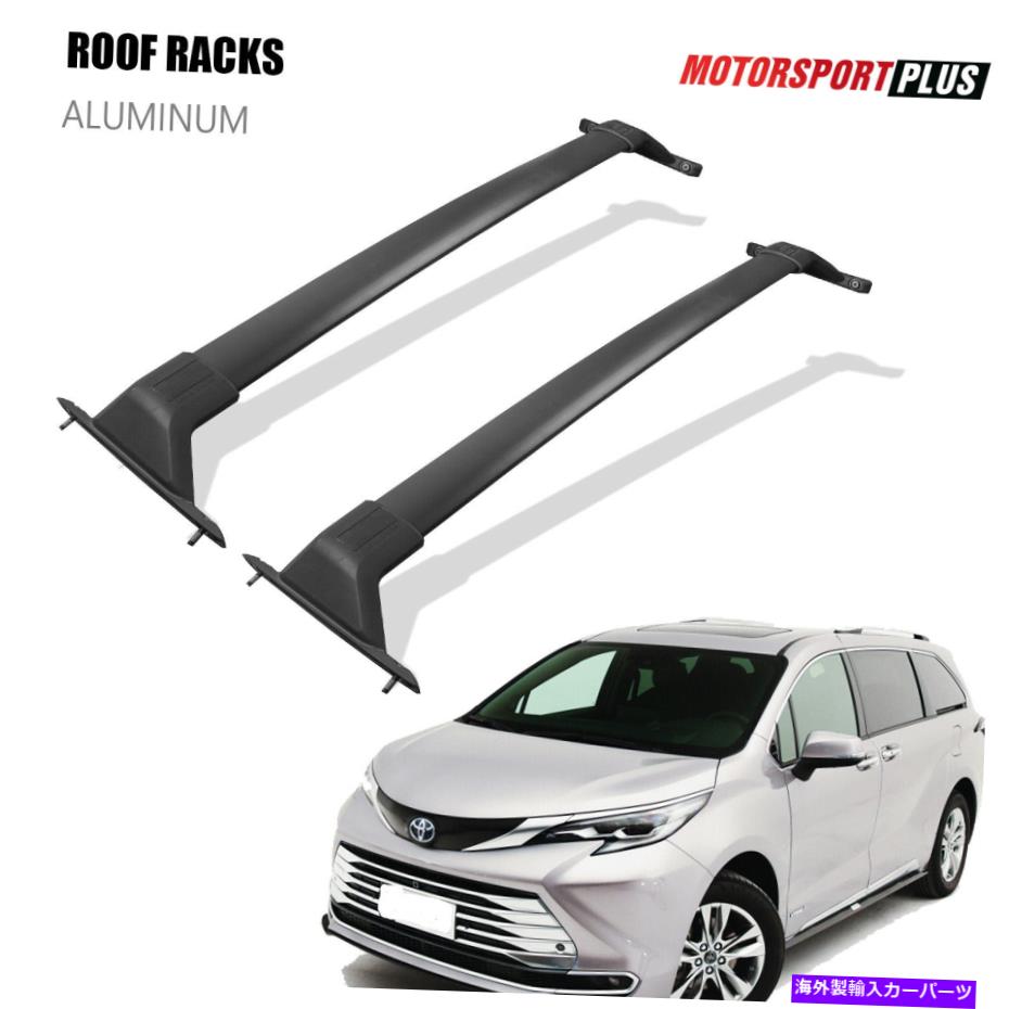 クロスバー ペアルーフラッククロスバー2021-2022トヨタシエナ用の貨物キャリアアルミニウム Pair Roof Rack Cross Bars Cargo Carrier Aluminum For 2021-2022 Toyota Sienna【並行輸入品】