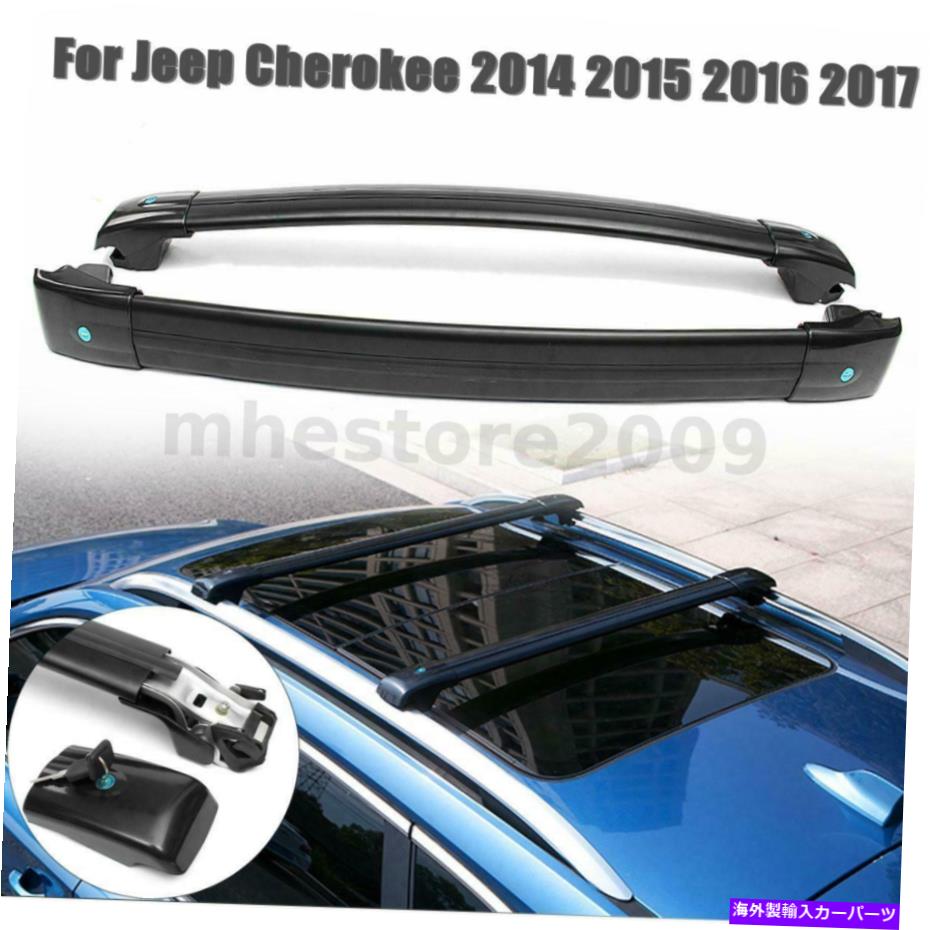 クロスバー Jeep Cherokee 2014 2015 2016 2017のキーロック付きトップルーフラッククロスバーW/キーロック Top Roof Rack Cross Bar w/ Key Lock For Jeep Cherokee 2014 2015 2016 2017【並行輸入品】