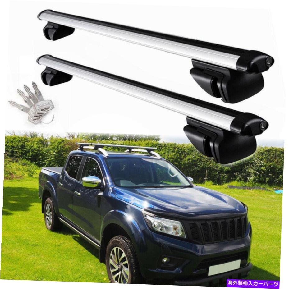 クロスバー ルーフラッククロスバートップレール荷物キャリーシルバーセット日産ナバラNP300 Roof Rack Cross Bars Top Rail Luggage Carries Silver Set For Nissan Navara NP300【並行輸入品】