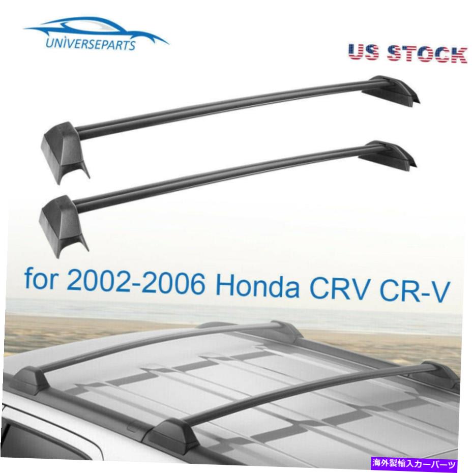 クロスバー 2002年から2006年のペアルーフラッククロスバーホンダCRV CR-Vアルミニウム貨物キャリアNEW Pair Roof Rack Cross Bar for 2002-2006 Honda CRV CR-V Aluminum Cargo Carrier New【並行輸入品】