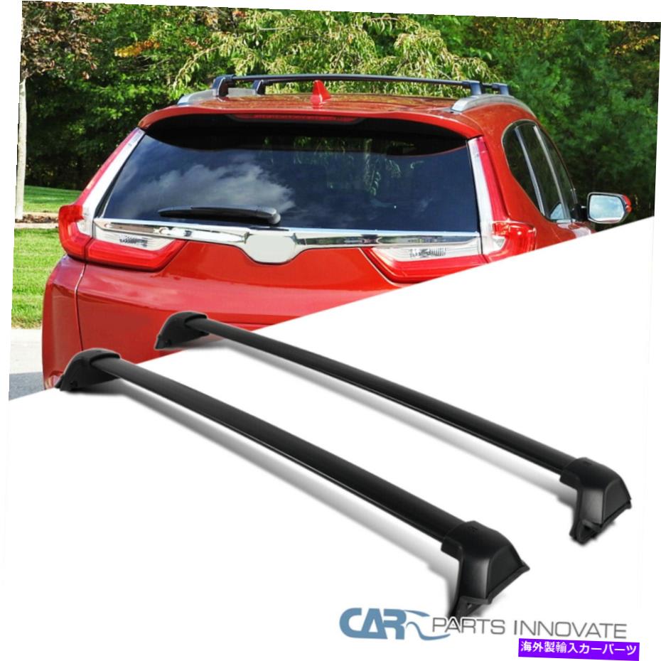 クロスバー 17-19ホンダCRVブラックルーフトップクロスバークロスバーラック荷物キャリア Fits 17-19 Honda CRV Black Roof Top Cross Bars Crossbars Rack Luggage Carrier【並行輸入品】
