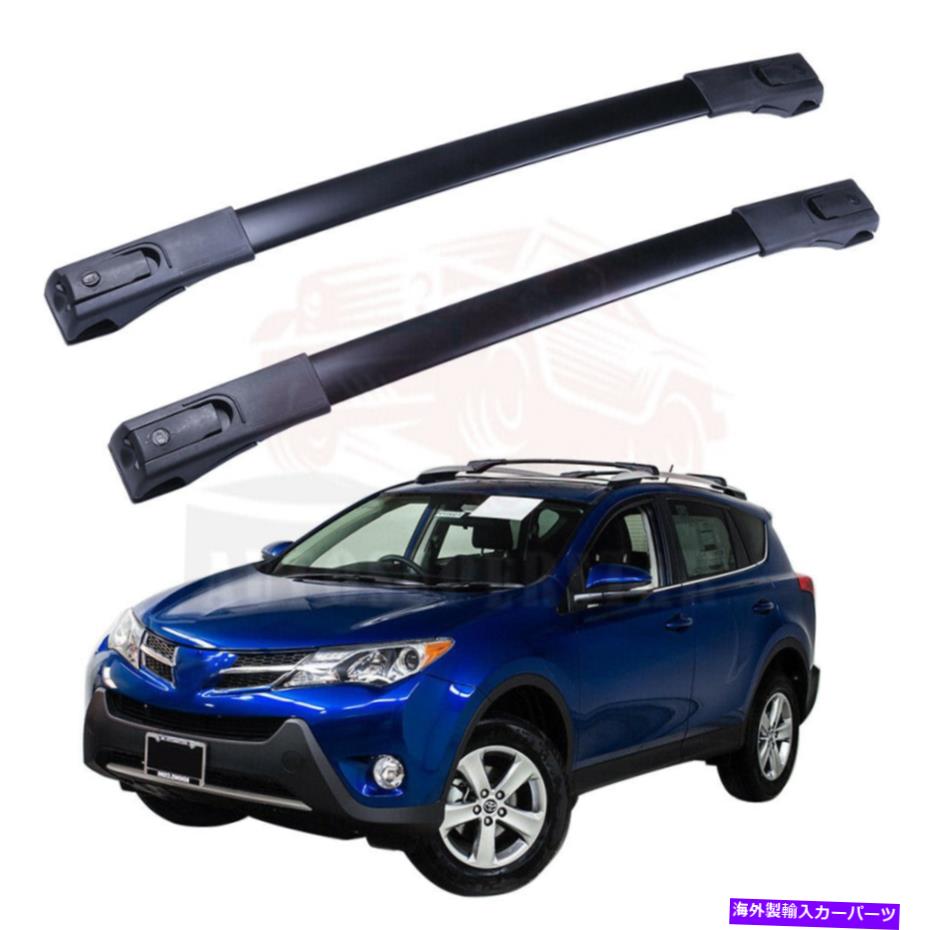 クロスバー トヨタRAV4のペアルーフラッククロスバーカーアルミニウム2013-2018 Pair Roof Rack Cross Bar Car Aluminum For Toyota RAV4 2013-2018【並行輸入品】
