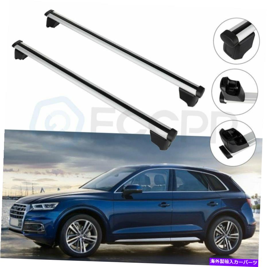 クロスバー アウディQ5-SQ5 2012-2015ルーフラッククロスバー荷物キャリアスタイルペア2PCS For Audi Q5-SQ5 2012-2015 Roof Rack Cross Bar Luggage Carrier Style Pair 2pcs【並行輸入品】