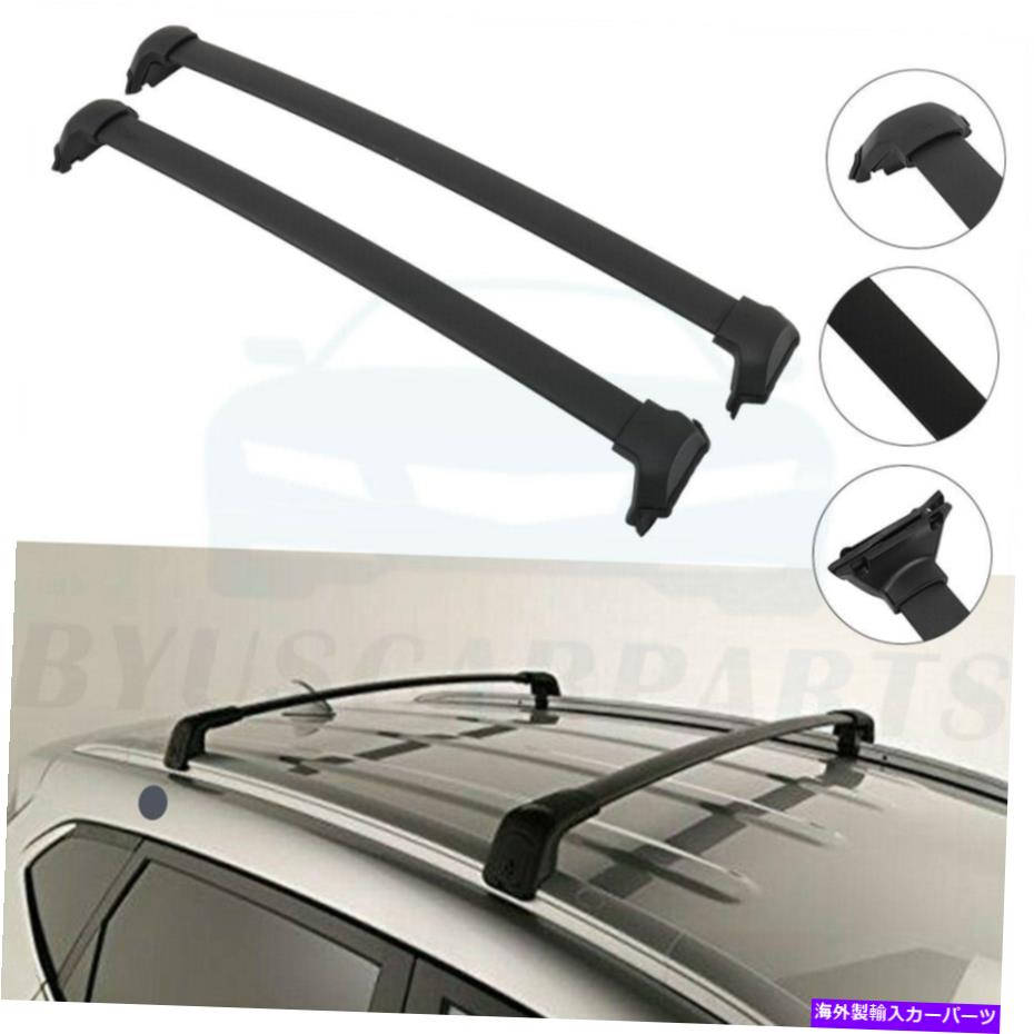 クロスバー 2017-2019のルーフラッククロスバーホンダCR-V 1.5L 2.4Lキャリア貨物荷物 Roof Rack Cross Bars For 2017-2019 Honda CR-V 1.5L 2.4L Carrier Cargo Baggage【並行輸入品】