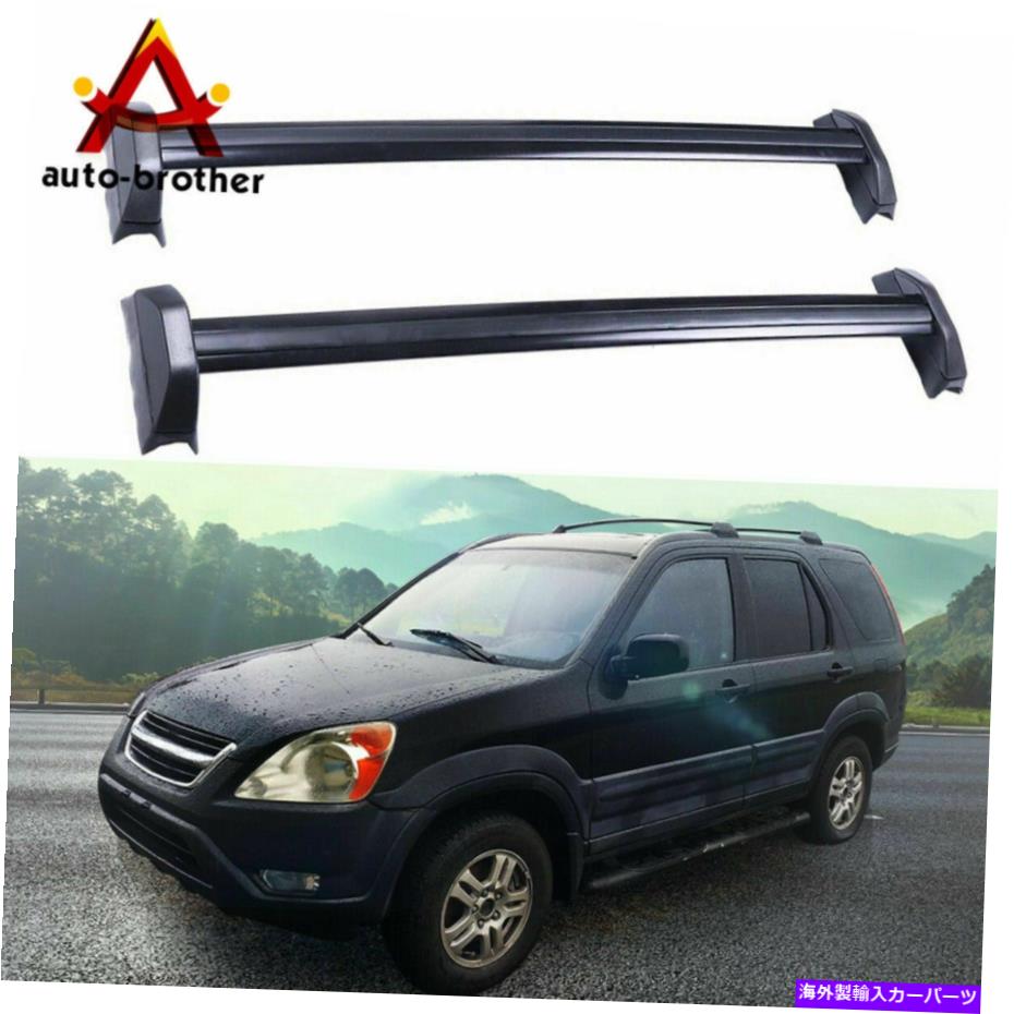 クロスバー ホンダCR-V CRV 2002-2006用のルーフラッククロスバークロスバー貨物荷物ラック Roof Rack Cross Bars Crossbars Cargo Luggage Rack For Honda CR-V CRV 2002-2006【並行輸入品】