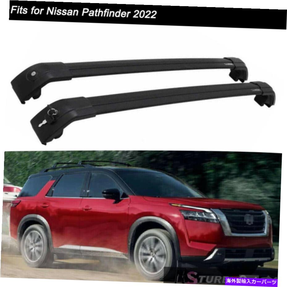 クロスバー 2PCSロック可能なルーフレールラッククロスバークロスバーフィット2022日産パスファインダー 2Pcs Lockable Roof Rail Rack Cross Bars Crossbar Fits for 2022 Nissan Pathfinder【並行輸入品】