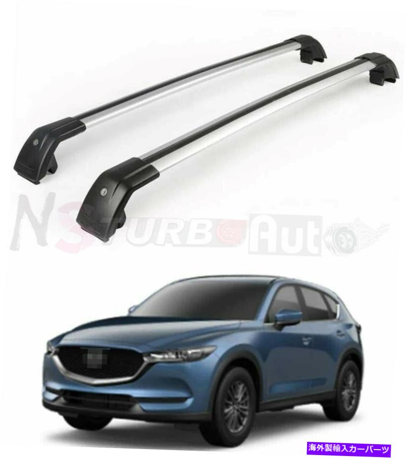 クロスバー 2PCSルーフレールラッククロスバークロスバーフィットマツダCX-5 CX5 2017-2021ロック可能 2Pcs Roof Rail Rack Cross Bar Crossbar Fit for Mazda CX-5 CX5 2017-2021 Lockable【並行輸入品】