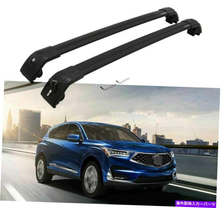クロスバー Acura RDX 2019 2020 2021ルーフレールラッククロスバークロスバーに適している2PCS 2Pcs Fits for Acura RDX 2019 2020 2021 Roof Rail Rack Cross Bar Crossbars【並行輸入品】