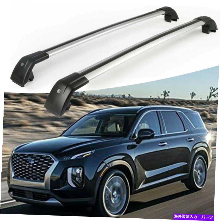 クロスバー ヒュンダイ・パリセード2019 2020ロック可能なルーフ鉄道ラッククロスバークロスバーに適しています Fits for Hyundai Palisade 2019 2020 Lockable Roof Rail Racks Cross Bar Crossbar【並行輸入品】
