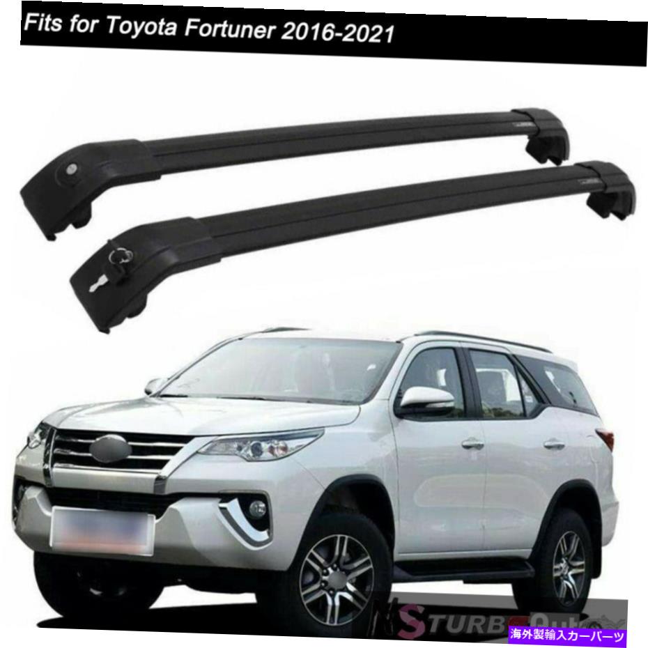 クロスバー トヨタフォーチュナー2016-2021ロック可能なルーフレールラッククロスバークロスバーに適合 Fits for Toyota Fortuner 2016-2021 Lockable Roof Rail Racks Cross Bars Crossbar【並行輸入品】
