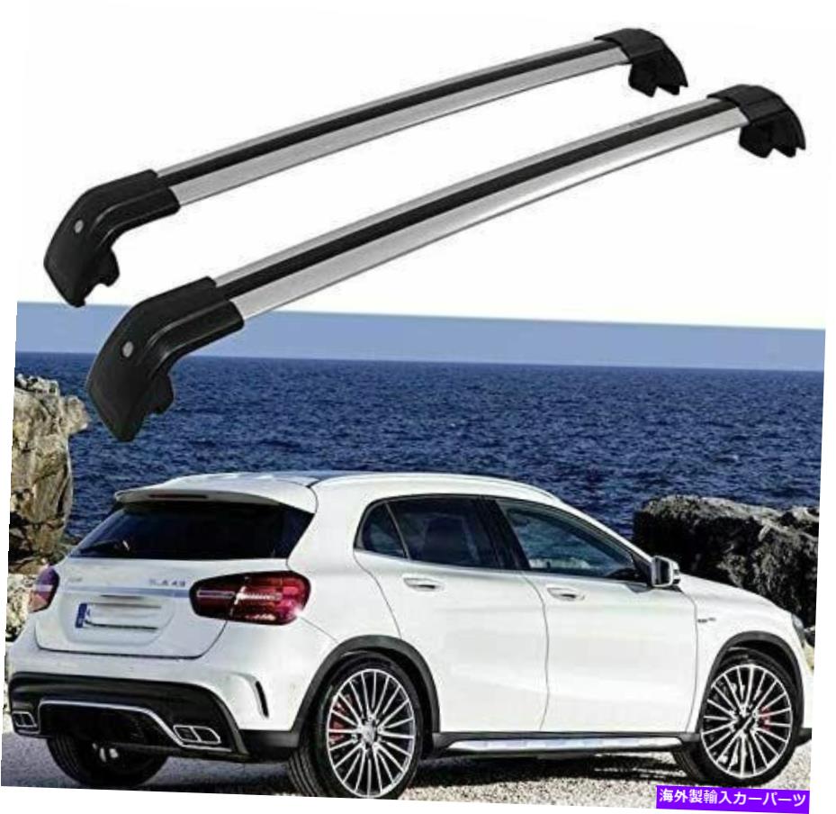 クロスバー 2PCSアルミニウムルーフレールラッククロスバークロスバーフィットベンツGLA X156 2014-2020 2Pcs Aluminum Roof Rail Rack Cross Bar Crossbar Fit for Benz GLA X156 2014-2020【並行輸入品】