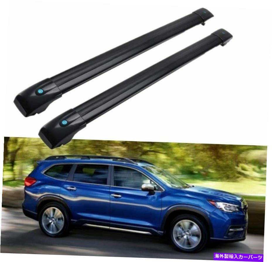 クロスバー スバルアセント2019 2020 2021ルーフレールラッククロスバークロスバーに適合 2Pcs Fits for Subaru Ascent 2019 2020 2021 Roof Rail Rack Cross Bars Crossbars【並行輸入品】