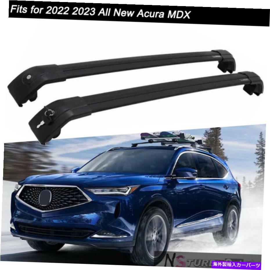 クロスバー 2PCSルーフレールラッククロスバークロスバー2022 2023すべての新しいAcuraMDX 2Pcs Roof Rail Racks Cross Bars Crossbars Fits for 2022 2023 All New Acura MDX【並行輸入品】