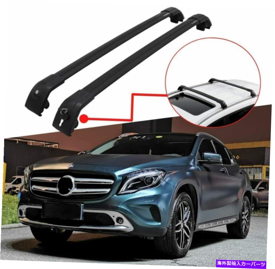 クロスバー メルセデスベンツGLA X156 2014-2020ルーフレールラッククロスバークロスバーに適した2PC 2Pcs Fit for Mercedes-Benz GLA X156 2014-2020 Roof Rail Rack Cross Bar Crossbar【並行輸入品】