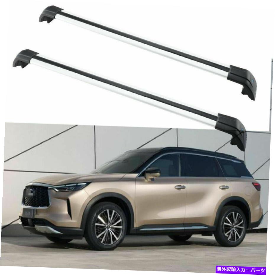 クロスバー すべての新しい2022インフィニティQX60ルーフレールラッククロスバークロスバーに2PCSフィット 2Pcs Fits for All New 2022 Infiniti QX60 Roof Rail Racks Cross Bars Crossbars【並行輸入品】