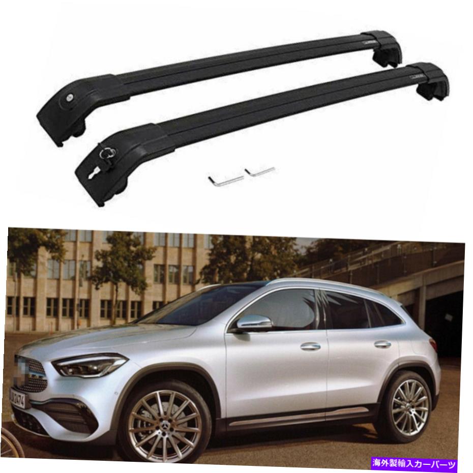クロスバー メルセデスベンツGLA H247 2020 2021ルーフレールラッククロスバークロスバーに適した2PC 2Pcs Fit for Mercedes Benz GLA H247 2020 2021 Roof Rail Rack Cross Bar Crossbar【並行輸入品】