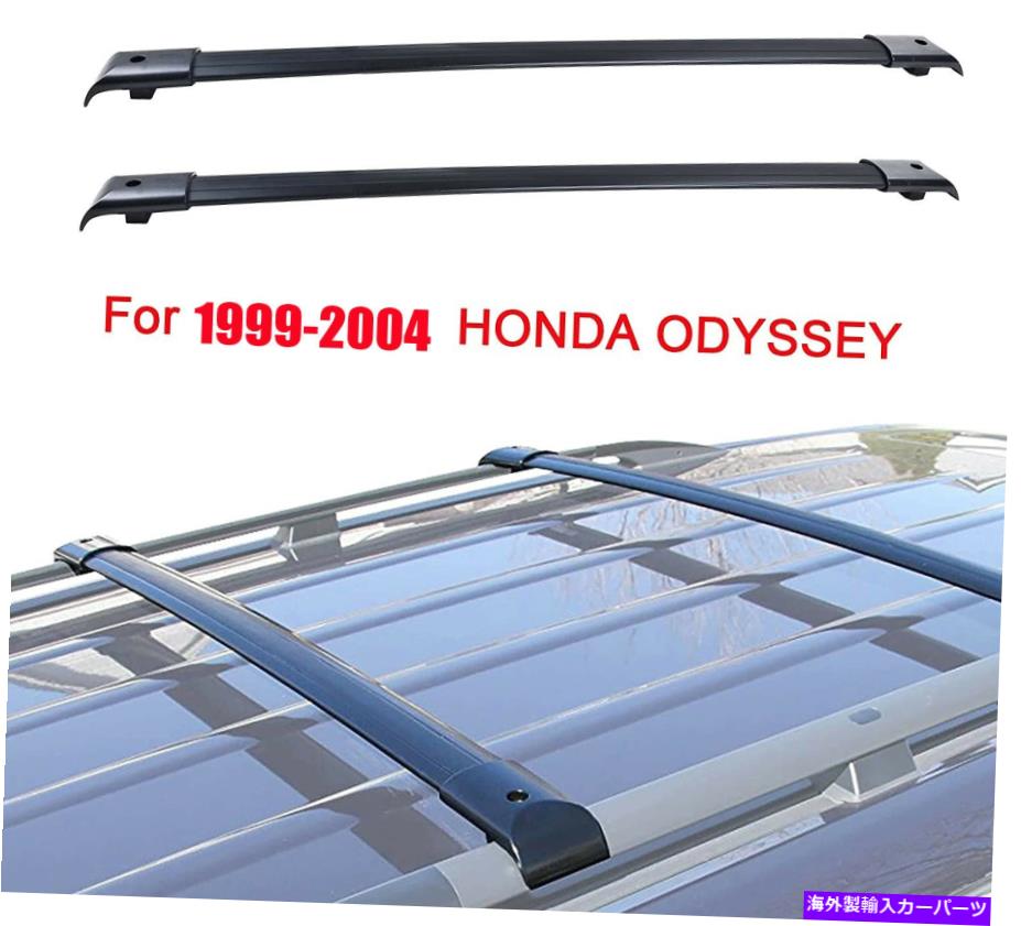 クロスバー ホンダオデッセイのクロスバーフィット1999-2004ブラックアルミキャリアレールラック Cross Bar Fits For Honda Odyssey 1999-2004 Black Aluminum Carrier Rails Racks【並行輸入品】
