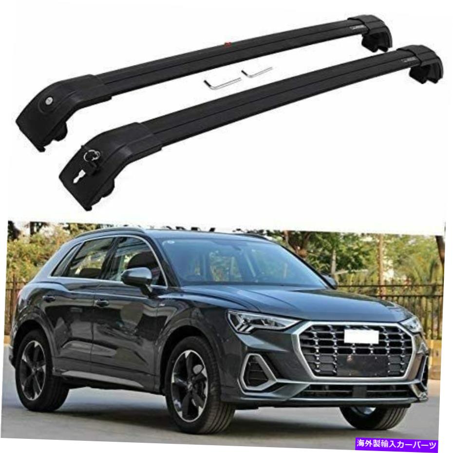 クロスバー 2PCアルミニウムルーフレールラックキャリアクロスバークロスバーアウディQ3 2012-2018にフィット 2Pc Aluminum Roof Rail Rack Carrier Cross Bar Crossbar Fit for Audi Q3 2012-2018【並行輸入品】