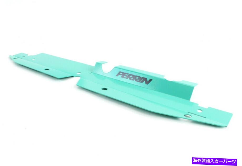 Radiator 2008-2014スバルWRXのペリンティールラジエーターシュラウド Perrin Teal Radiator Shroud for 2008-2014 Subaru WRX【並行輸入品】