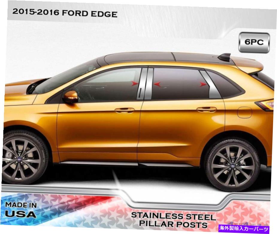 ドアピラー Ford Edge 2015-2016用のステンレス鋼柱ポストクロムドアトリム6PC Stainless Steel Pillar Post Chrome Door Trim 6PC For Ford Edge 2015-2016【並行輸入品】
