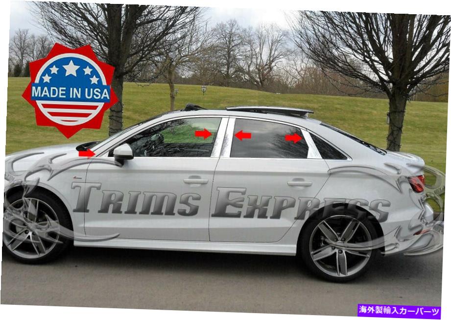 ドアピラー 2015-2021 Audi A3/S3 4DRセダン8PCクロムピラーポストステンレススチールトリムドア 2015-2021 Audi A3/S3 4Dr Sedan 8Pc Chrome Pillar Post Stainless Steel Trim Door【並行輸入品】