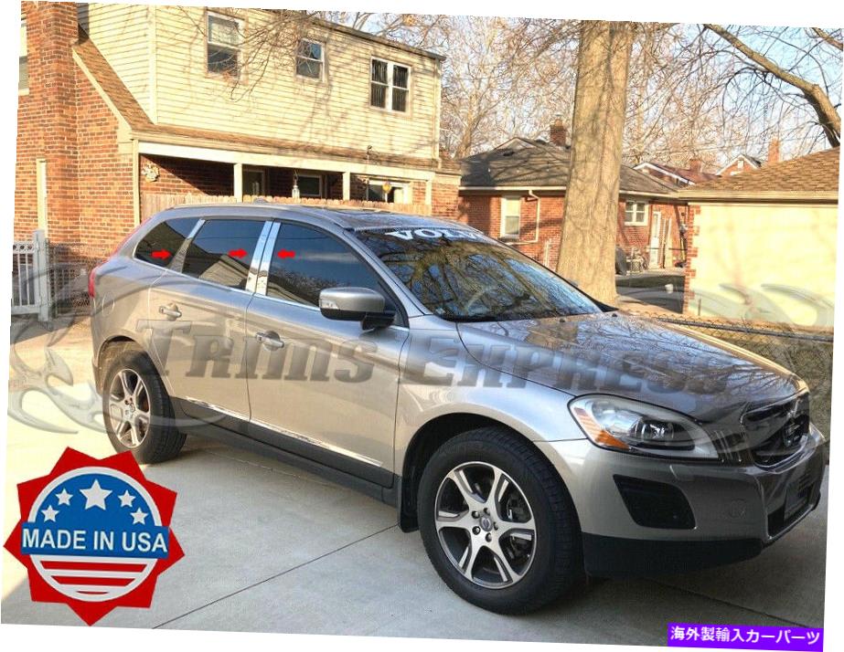 クロームカバー 2009-2017 Volvo XC60 Chrome 6PC Pillar Post Trimステンレススチールドアカバー 2009-2017 Volvo XC60 Chrome 6Pc Pillar Post Trim Stainless Steel Door Cover【並行輸入品】