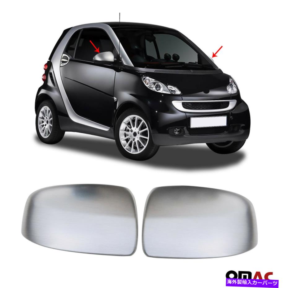 クロームカバー SMART FORTWO 2008-2015ステンレスブラシ付きクロムサイドミラーカバーキャップセット Fits Smart ForTwo 2008-2015 Stainless Brushed Chrome Side Mirror Cover Cap Set【並行輸入品】