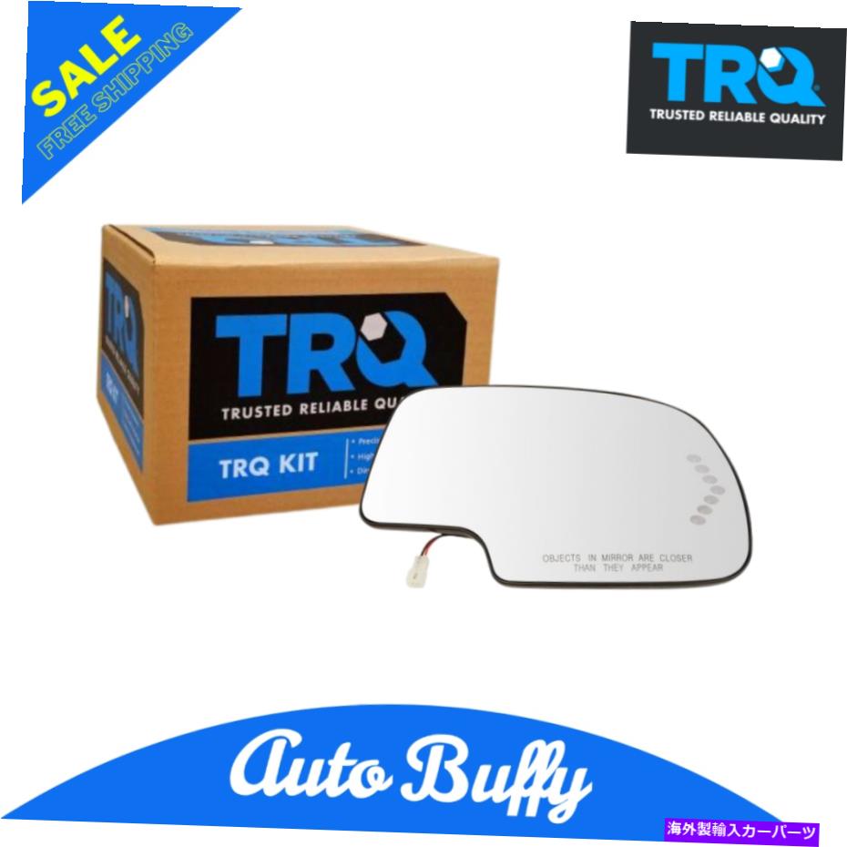 USミラー Chevy GMCキャデラック用のTRQミラーガラス加熱 TRQ Mirror Glass Heated w/ Turn Signal Passenger Side RH for Chevy GMC Cadillac【並行輸入品】
