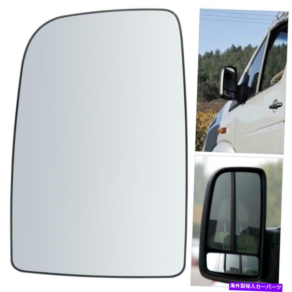 USミラー メルセデススプリンターの場合06-18ウィングミラードライバー側の上部ガラスプッシュ For Mercedes Sprinter 06 - 18 Wing Mirror Upper Glass PUSH On Driver Side【並行輸入品】