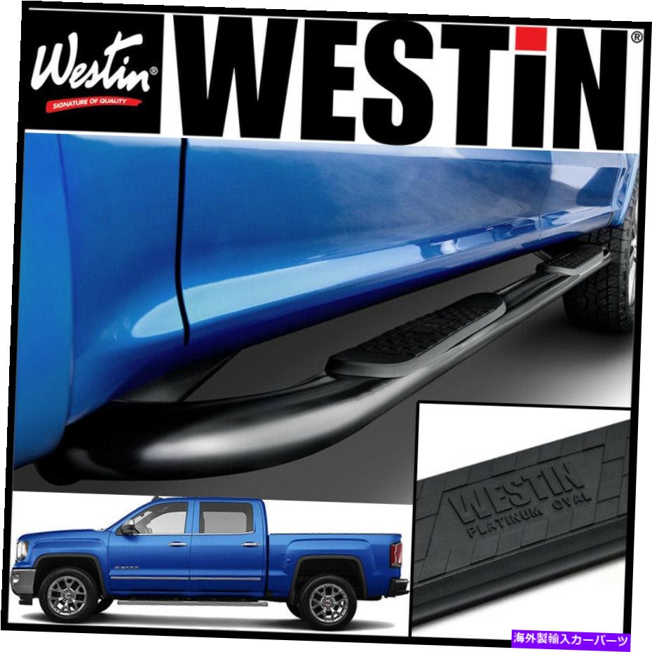 Nerf Bar ウェスティンプラチナ4楕円形のnerfステップバー2014-2018 GMCシエラ1500クルーキャブ Westin Platinum 4 Oval Nerf Step Bars 2014-2018 GMC Sierra 1500 Crew Cab【並行輸入品】