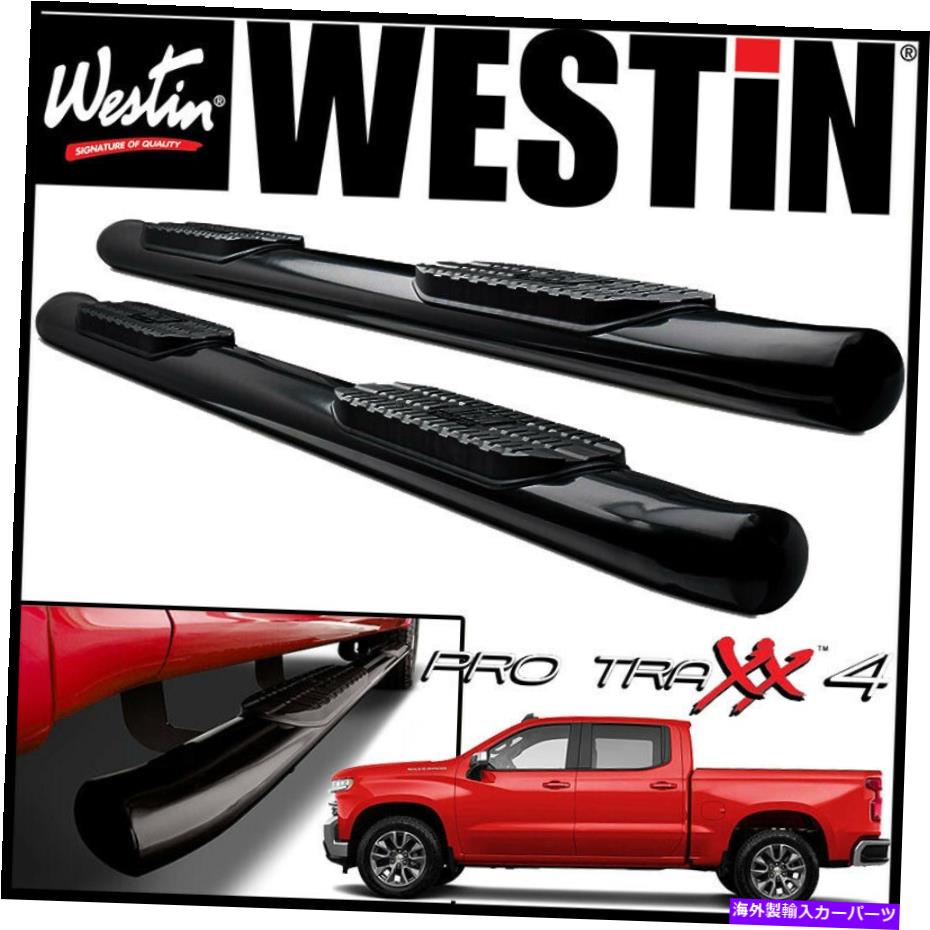 Nerf Bar Westin Pro Traxx 4 "Oval Nerf Step Bars 2019-2020-2021 Silverado 1500クルーキャブ Westin Pro Traxx 4" Oval Nerf Step Bars 2019-2020-2021 Silverado 1500 Crew Cab【並行輸入品】｜Us Custom Parts Shop USDM