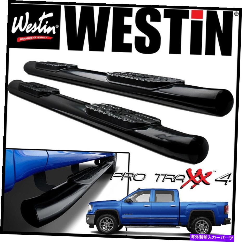 Nerf Bar Westin Pro Traxx 4 NERFステップバー2014-2018 Sierra 1500 /2500 3500 HDクルーキャブ Westin Pro Traxx 4 Nerf Step Bars 2014-2018 Sierra 1500 / 2500 3500 HD Crew Cab【並行輸入品】｜Us Custom Parts Shop USDM