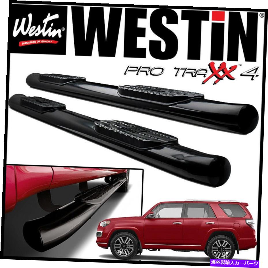 Nerf Bar Westin Pro Traxx 4 "楕円形のナルフステップバーフィット2010-2021トヨタ4Runner Limited Westin Pro Traxx 4" Oval Nerf Step Bars fit 2010-2021 Toyota 4Runner Limited【並行輸入品】｜Us Custom Parts Shop USDM