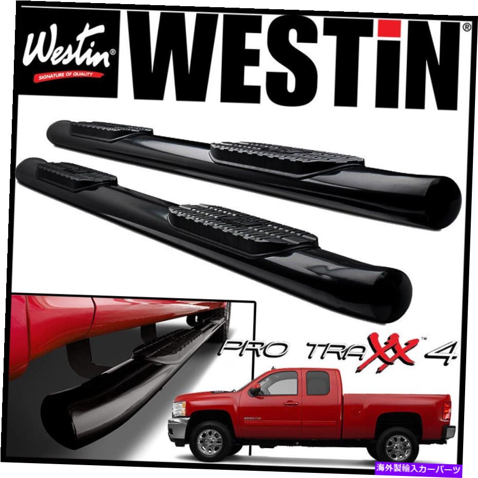 Nerf Bar Westin Pro Traxx 4 "Oval Nerf Step Bars 2007-2013 Chevy Silverado ExtendedCab Westin Pro Traxx 4" Oval Nerf Step Bars 2007-2013 Chevy Silverado Extended Cab【並行輸入品】｜Us Custom Parts Shop USDM