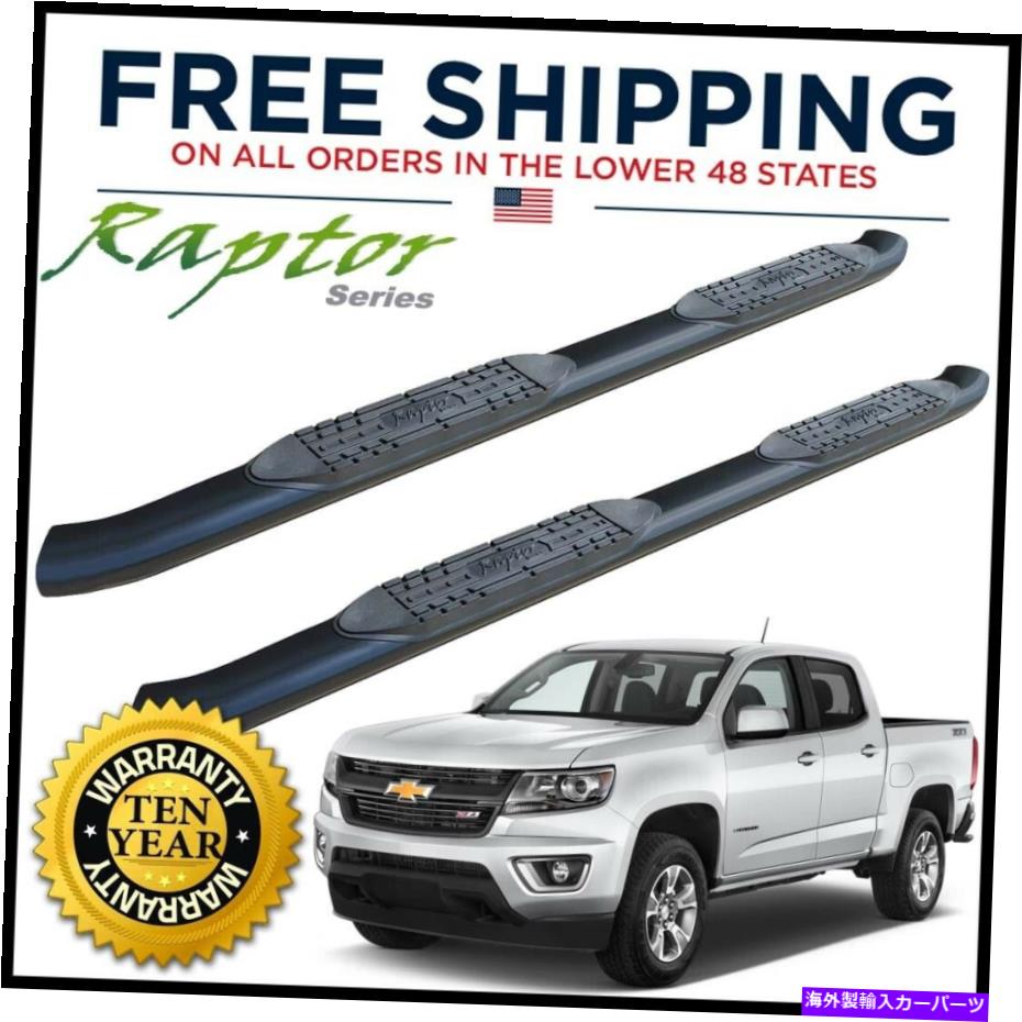 Nerf Bar Raptor 5in OE Side Steps Nerf Bars Black for 2015-2022 Colorado Canyon Crew Cab Raptor 5in OE Side Steps Nerf Bars Black for 2015-2022 Colorado Canyon Crew Cab【並行輸入品】