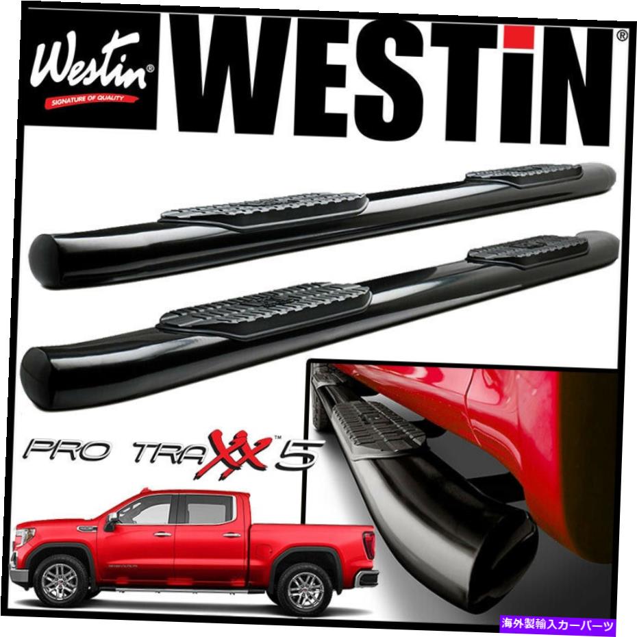 Nerf Bar Westin Pro Traxx 5 "Oval Nerf Step Bars 2019-2020-2021 GMC Sierra 1500 Crew Cab Westin Pro Traxx 5" Oval Nerf Step Bars 2019-2020-2021 GMC Sierra 1500 Crew Cab【並行輸入品】｜Us Custom Parts Shop USDM