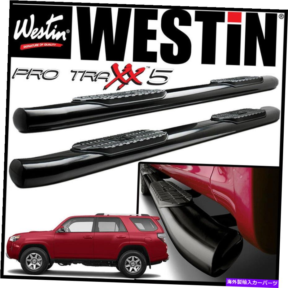 Nerf Bar Westin Pro Traxx 5 "Oval Nerf Step Bars Fit 2010-16 Toyota 4Runner Trail Edition Westin Pro Traxx 5" Oval Nerf Step Bars fit 2010-16 Toyota 4Runner Trail Edition【並行輸入品】｜Us Custom Parts Shop USDM